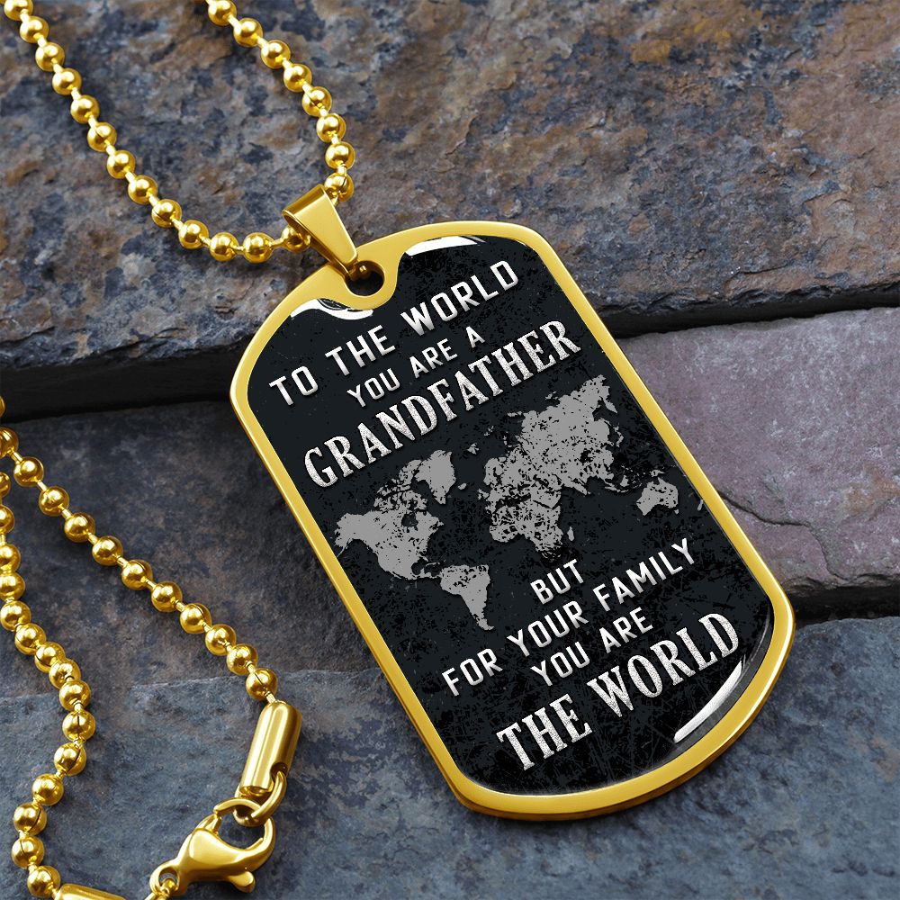 To The World Grandfather - Dog Tag
