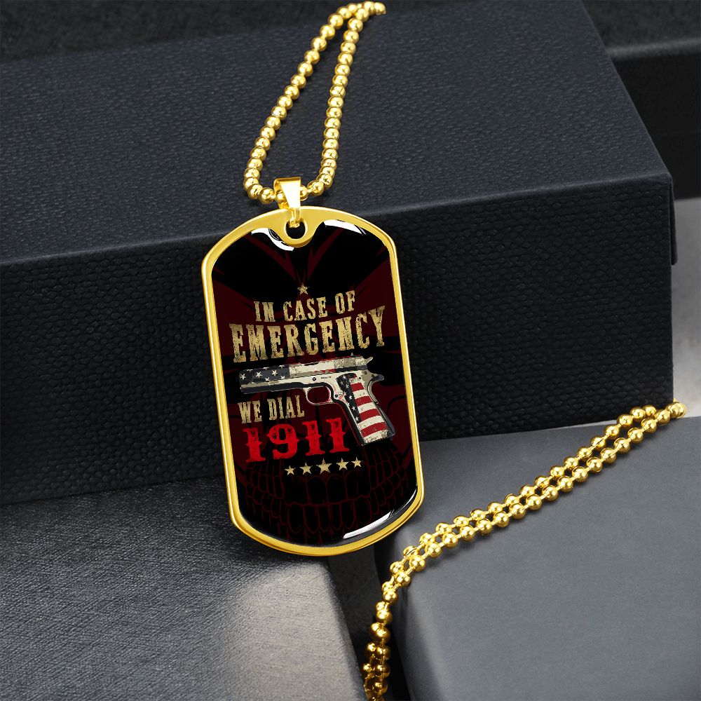 In Case Of Emergency We Dial 1911 - Dog Tag