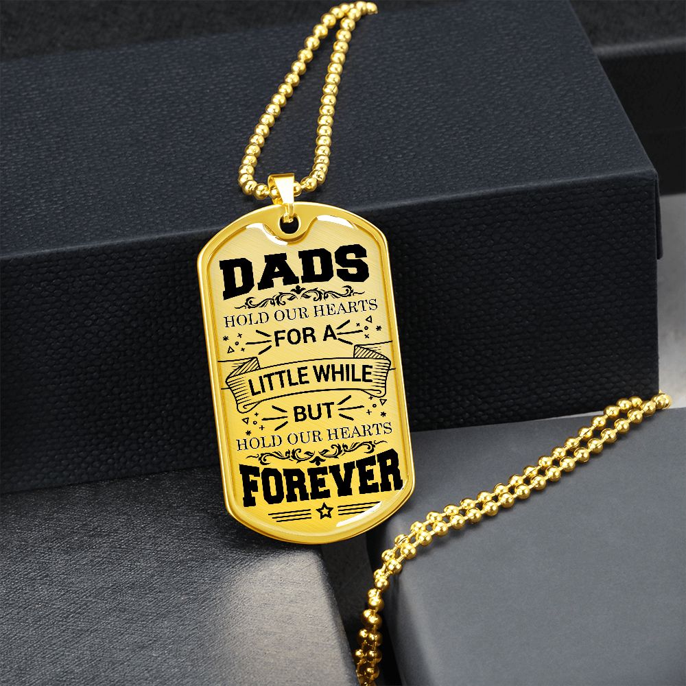 Dads Hold Our Hearts - Dog Tag