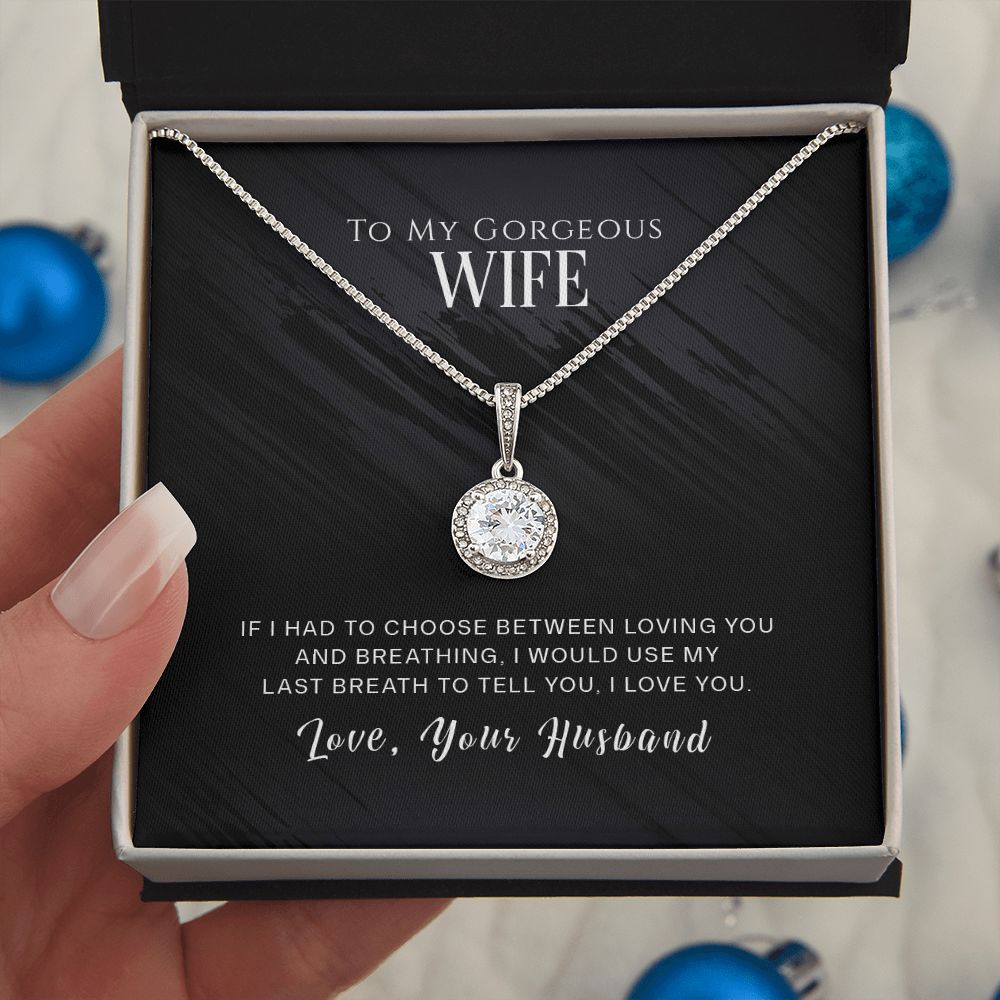 Eternal Hope Necklace - To My Gorgeous Wife - If I Had