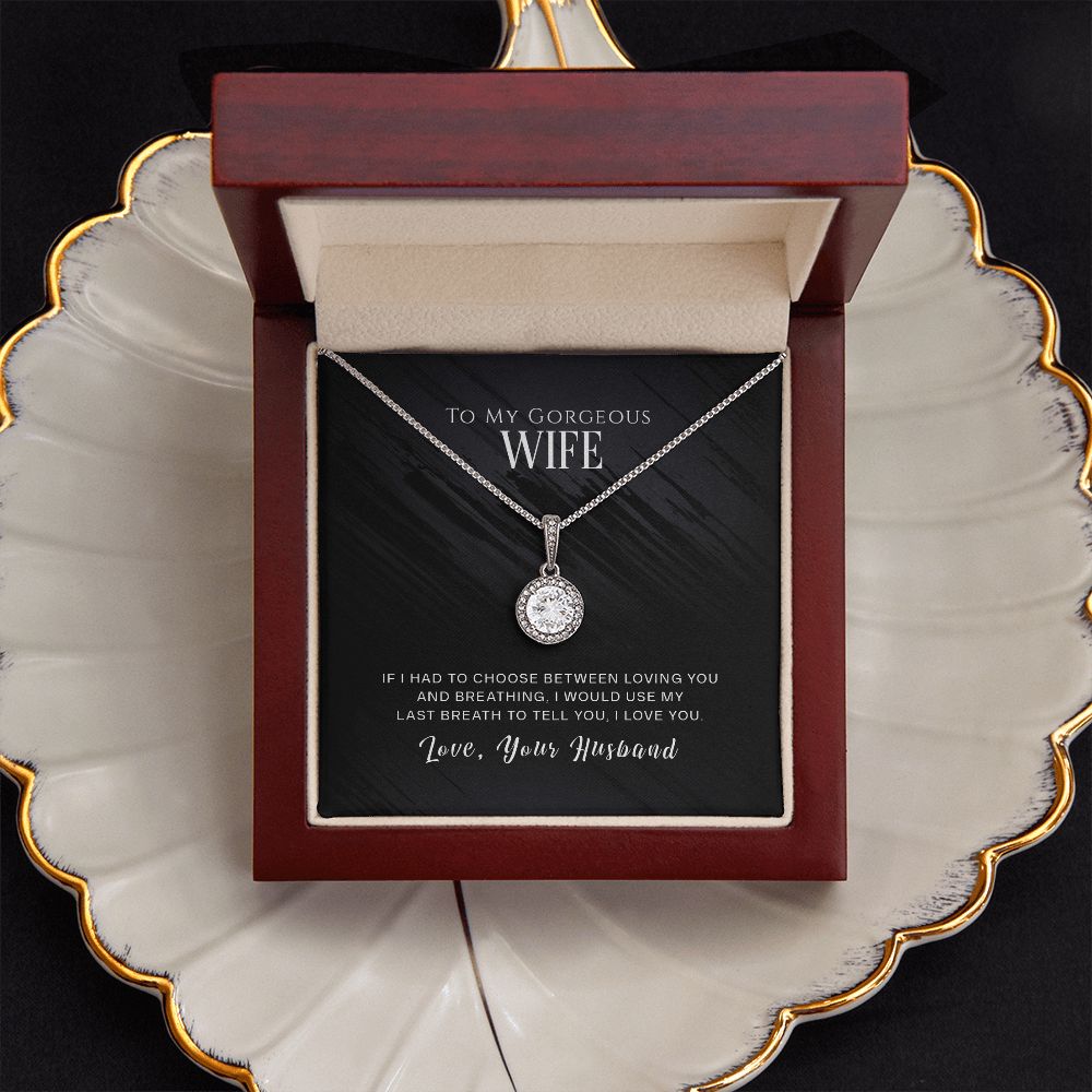 Eternal Hope Necklace - To My Gorgeous Wife - If I Had