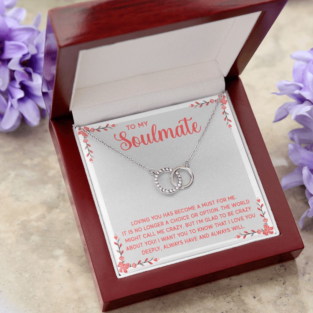 Perfect Pair Necklace - To My Soulmate - Loving You Has Become