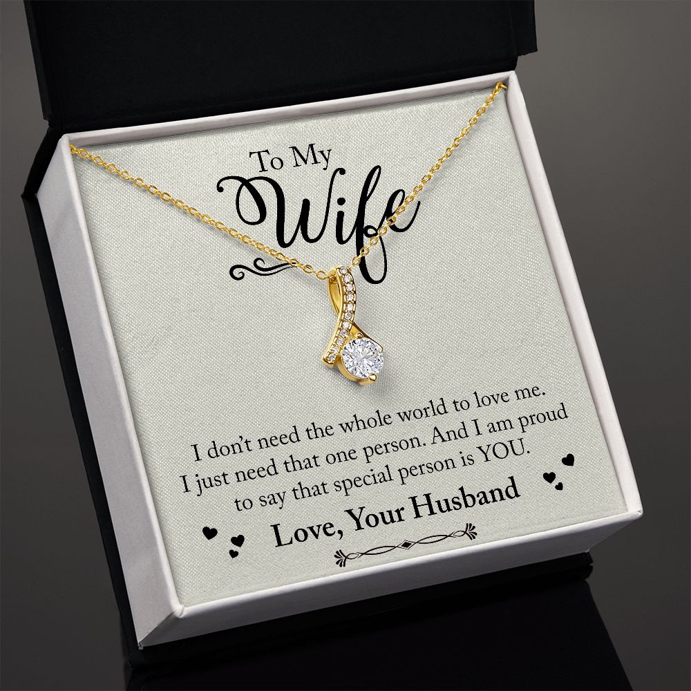 To My Wife - I do not need the whole world