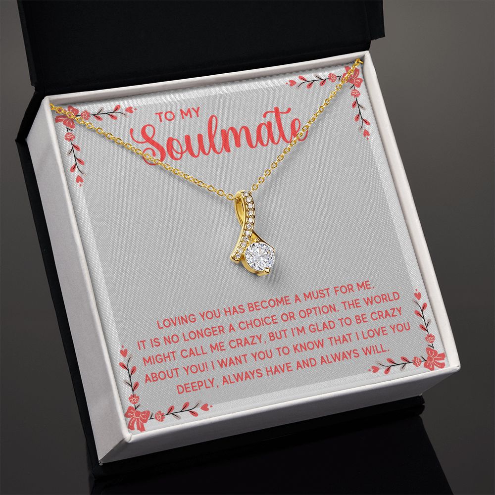 Alluring Beauty Necklace - To My Soulmate - Loving You Has Become