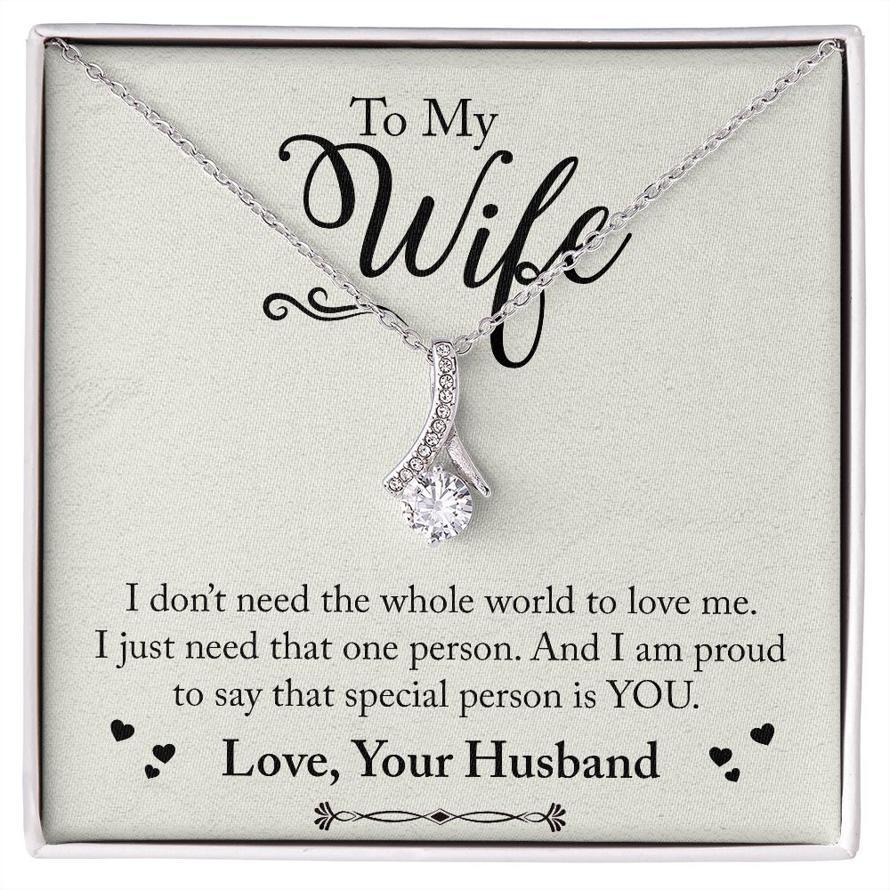 To My Wife - I do not need the whole world