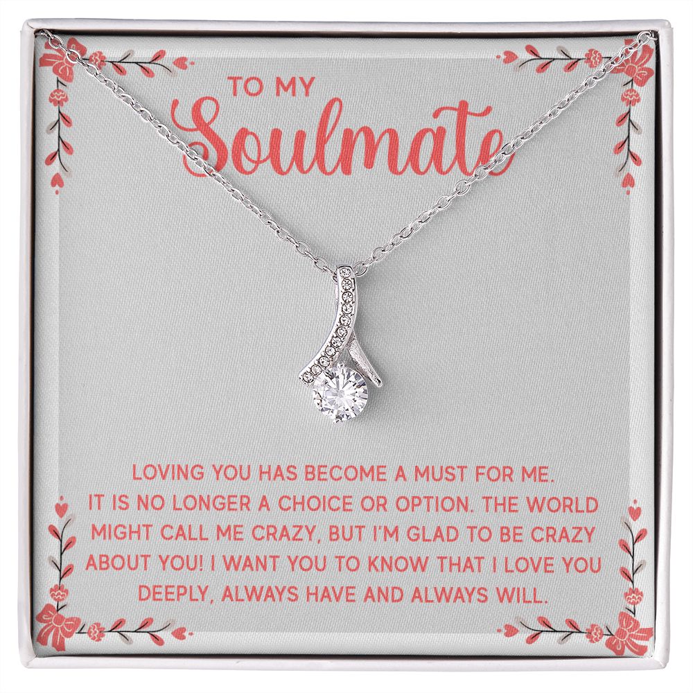 Alluring Beauty Necklace - To My Soulmate - Loving You Has Become