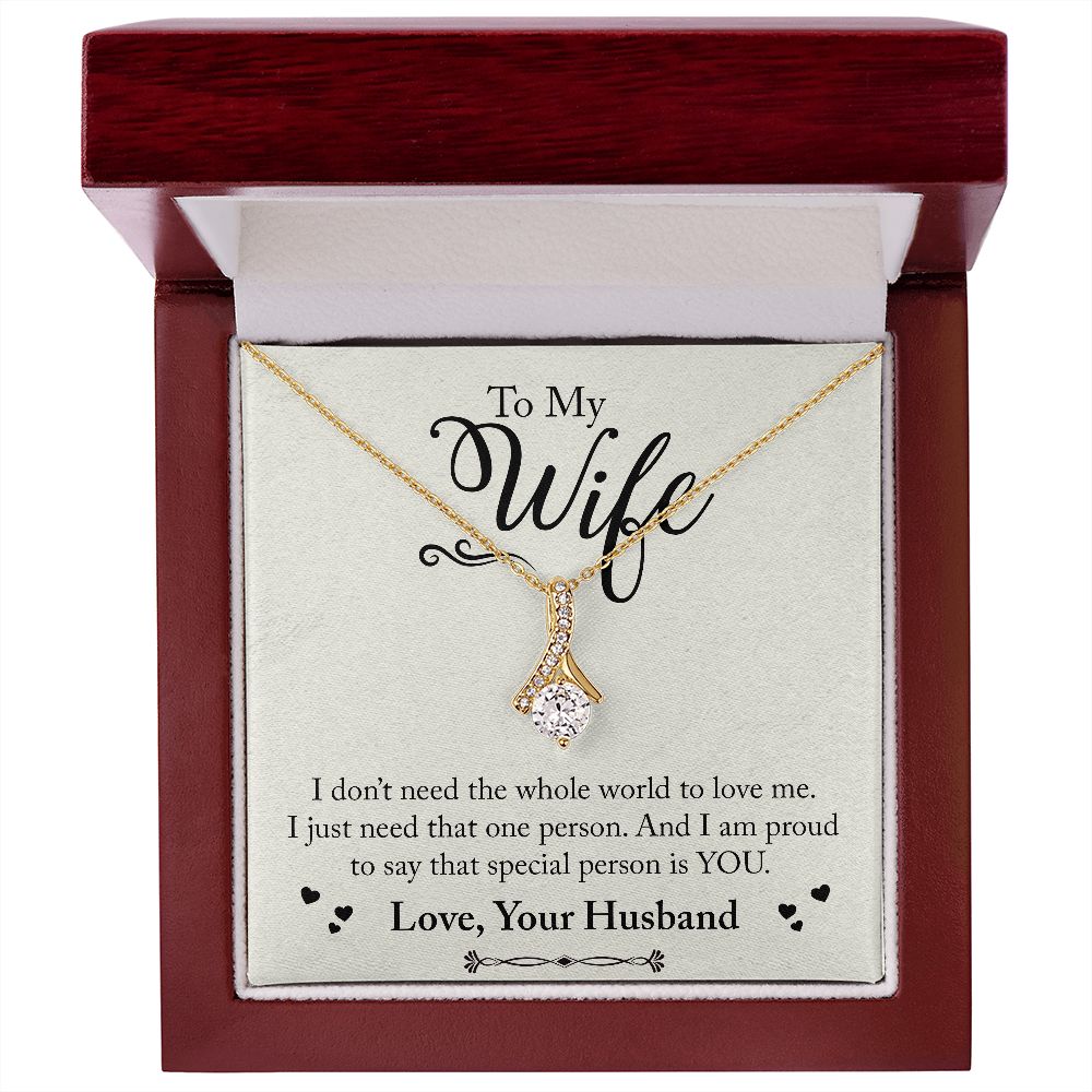 To My Wife - I do not need the whole world