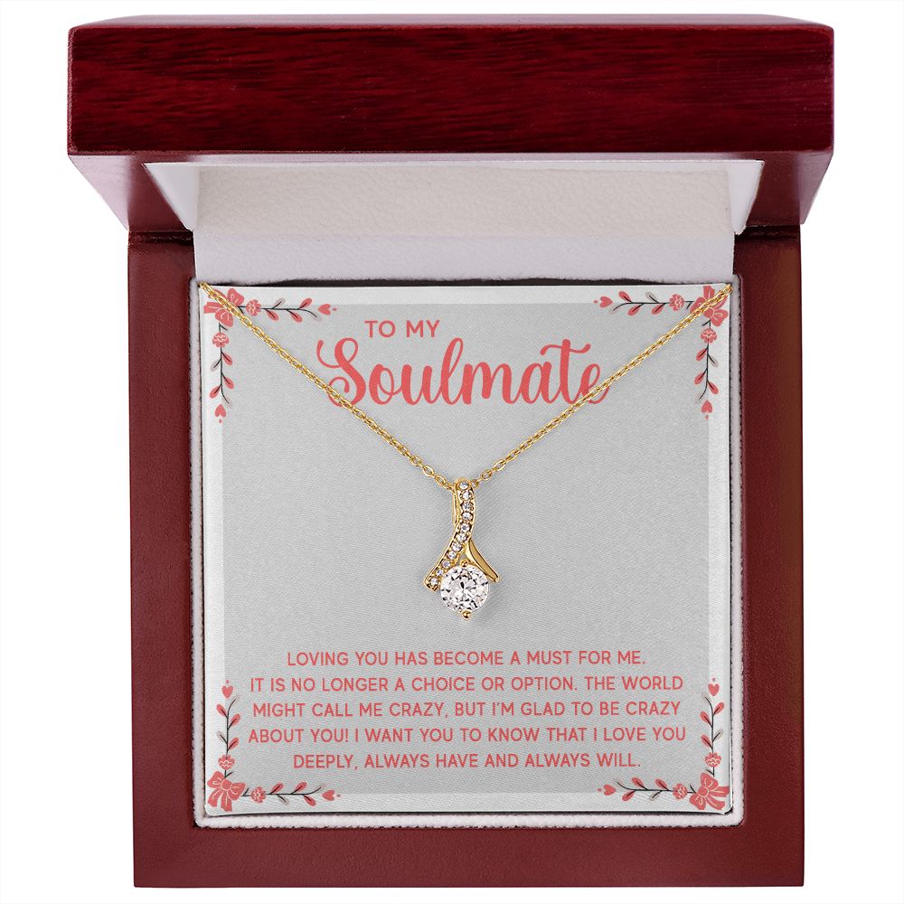 Alluring Beauty Necklace - To My Soulmate - Loving You Has Become