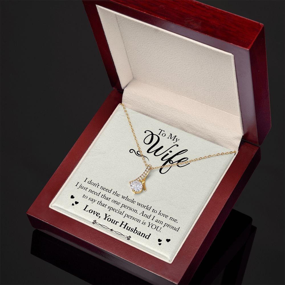 To My Wife - I do not need the whole world