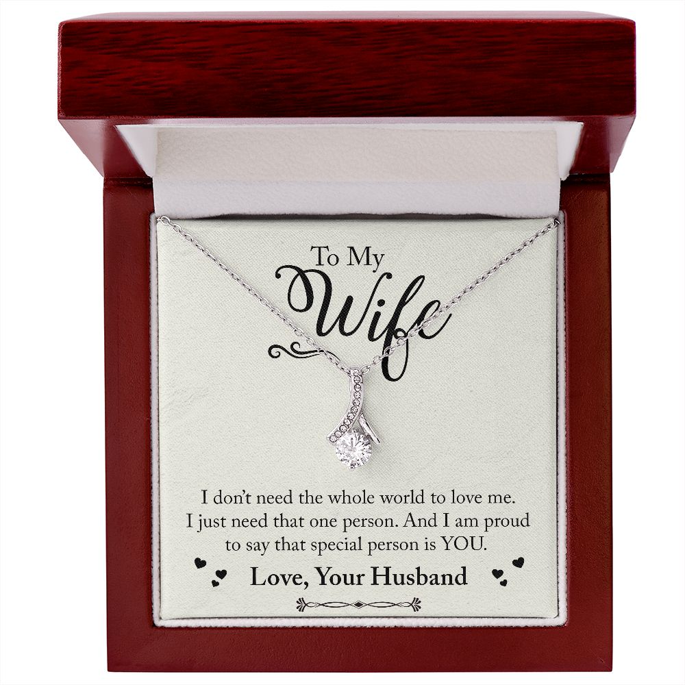 To My Wife - I do not need the whole world