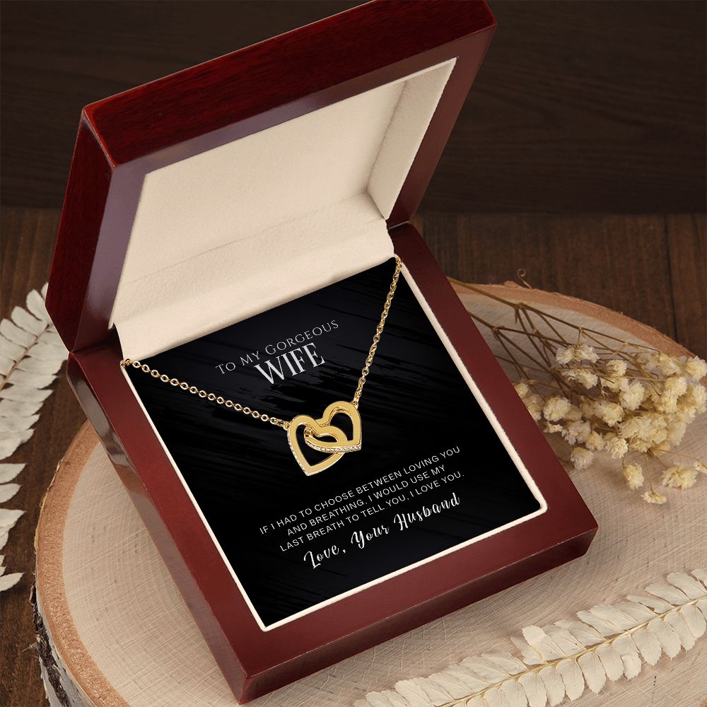Interlocking Hearts Necklace - To My Gorgeous Wife - If I Had