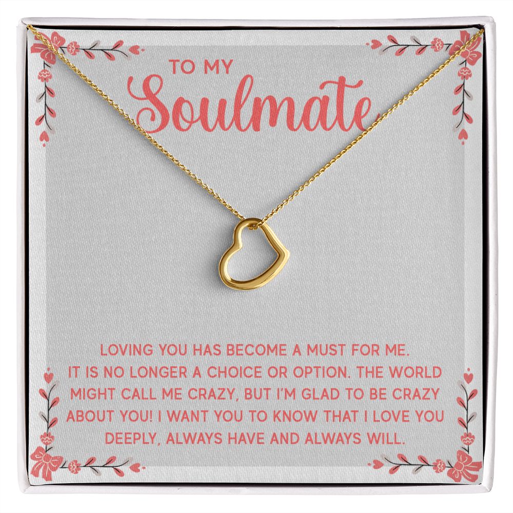 Delicate Heart Necklace - To My Soulmate - Loving You Has Become