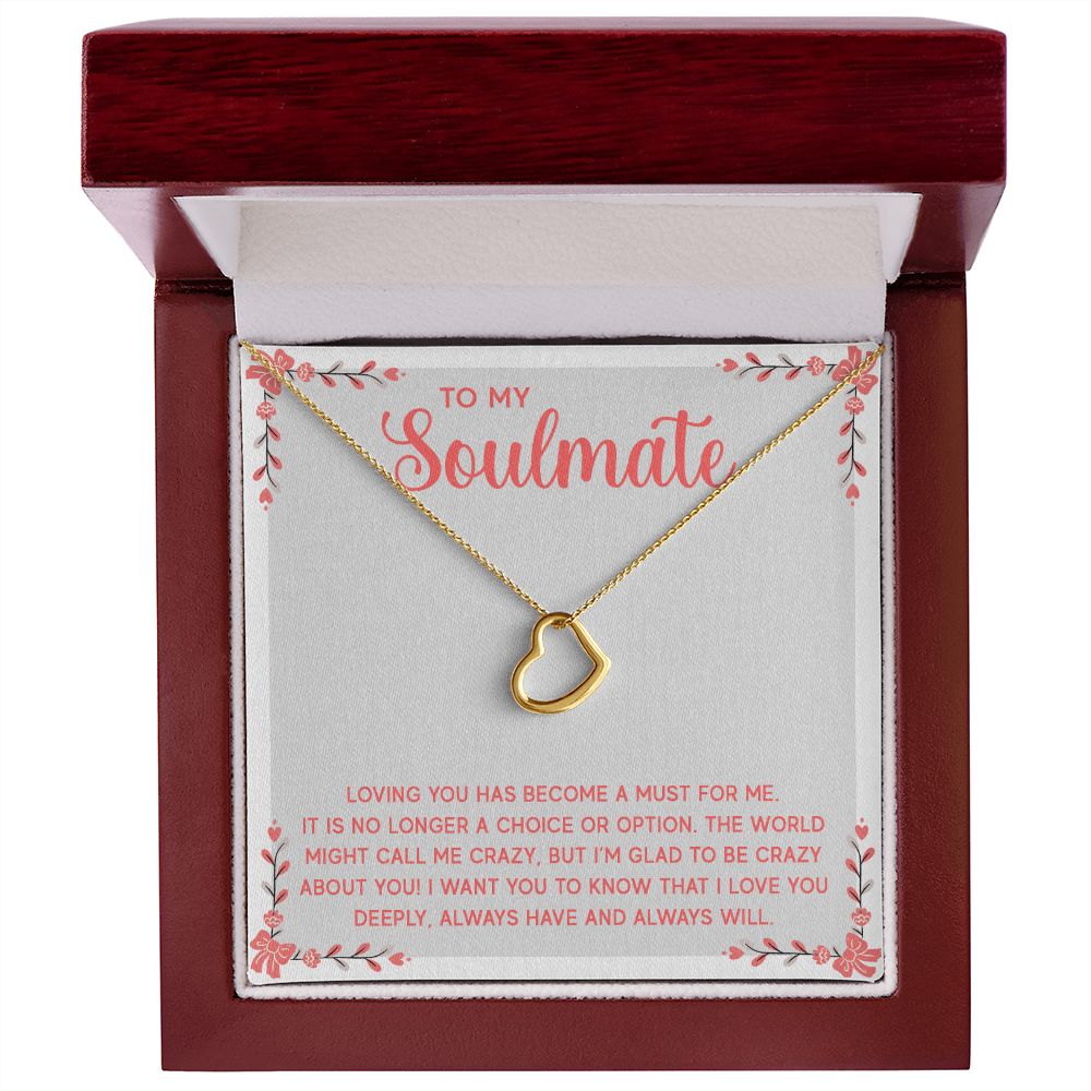 Delicate Heart Necklace - To My Soulmate - Loving You Has Become