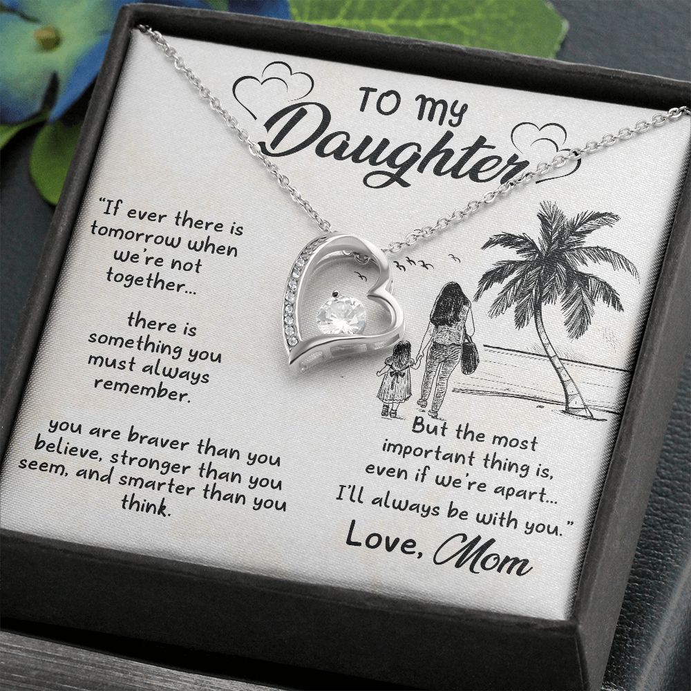 Forever Love Necklace - If ever - To My Daughter