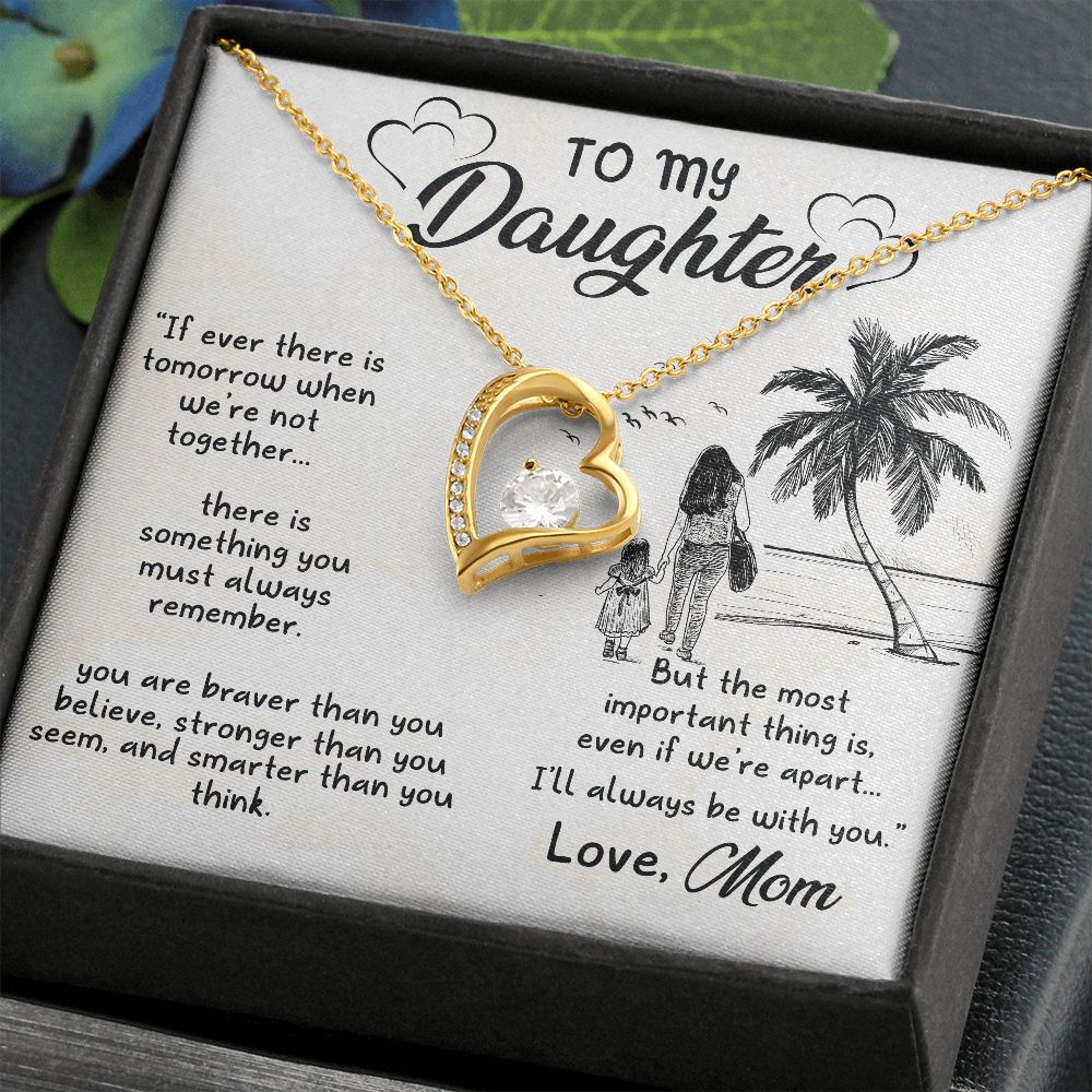 Forever Love Necklace - If ever - To My Daughter