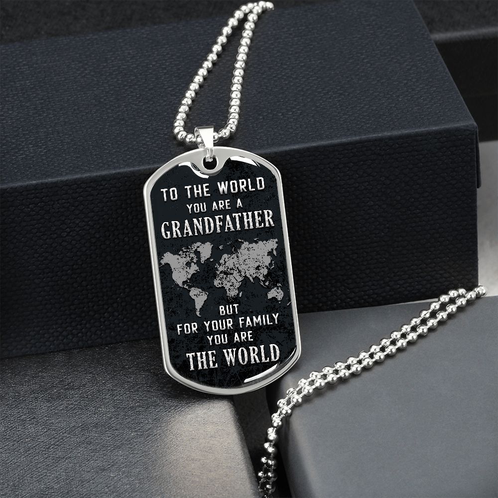 To The World Grandfather - Dog Tag