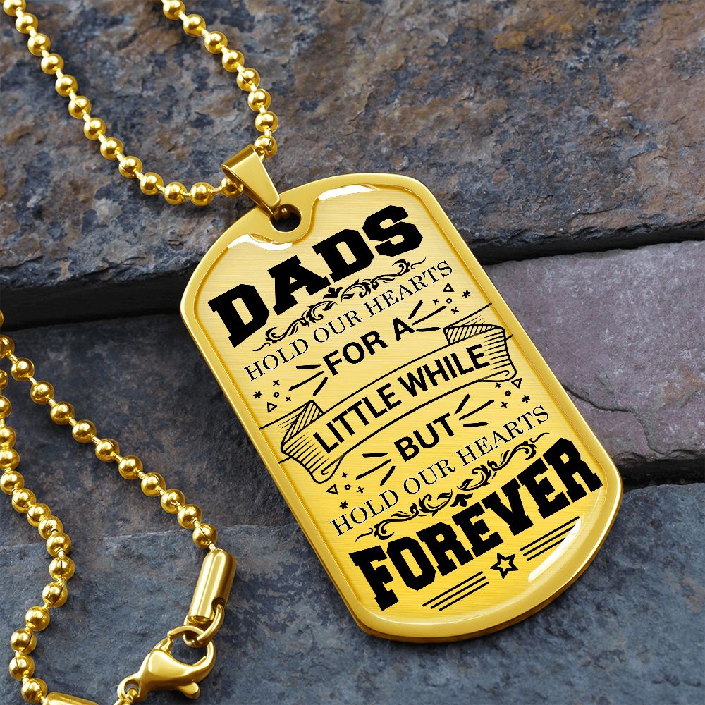 Dads Hold Our Hearts - Dog Tag