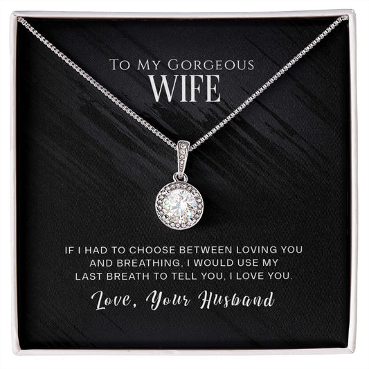 Eternal Hope Necklace - To My Gorgeous Wife - If I Had