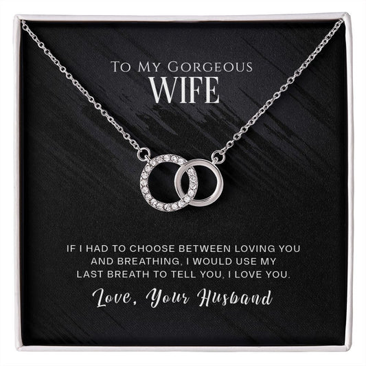 Perfect Pair Necklace - To My Gorgeous Wife - If I Had
