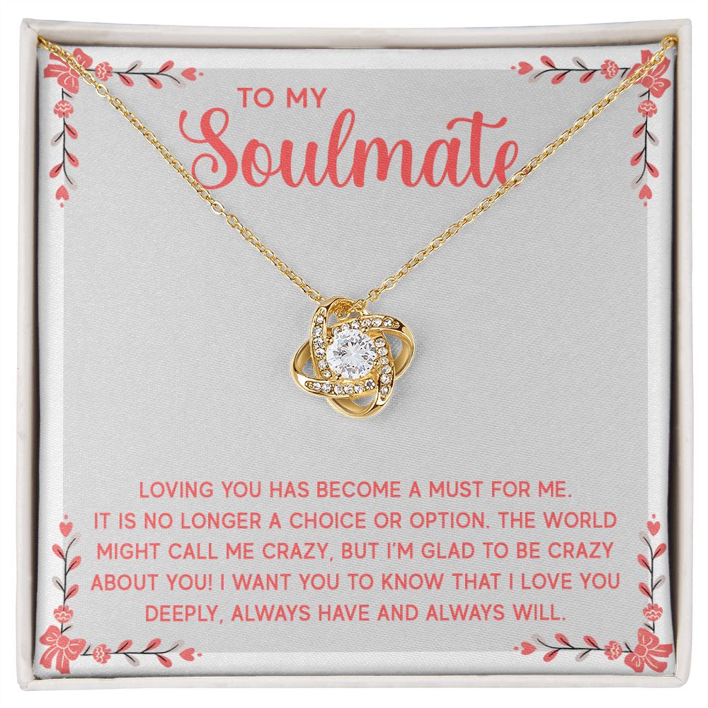 Love Knot Necklace - To My Soulmate - Loving You Has Become