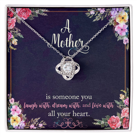 Love Knot Necklace - To Mom - A Mother is