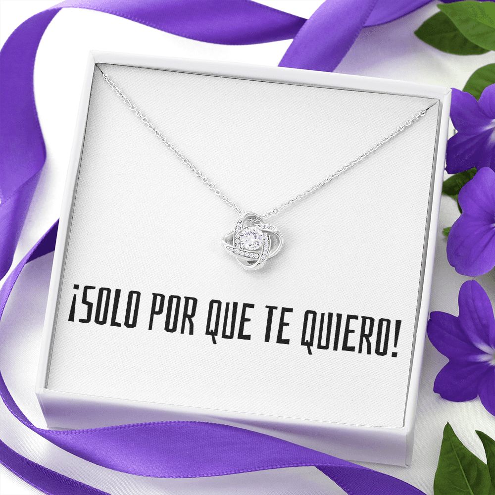 Solo Por Que Te Quiero - Love Knot Necklace - Español