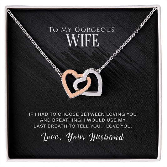 Interlocking Hearts Necklace - To My Gorgeous Wife - If I Had