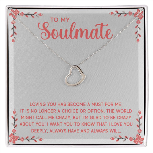 Delicate Heart Necklace - To My Soulmate - Loving You Has Become