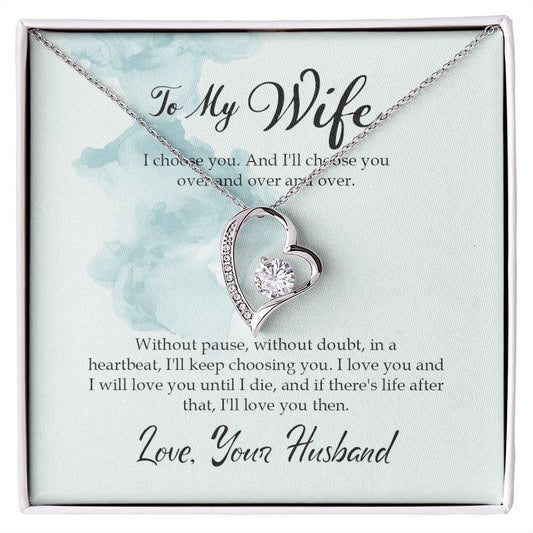 To My Wife - I choose you over and over