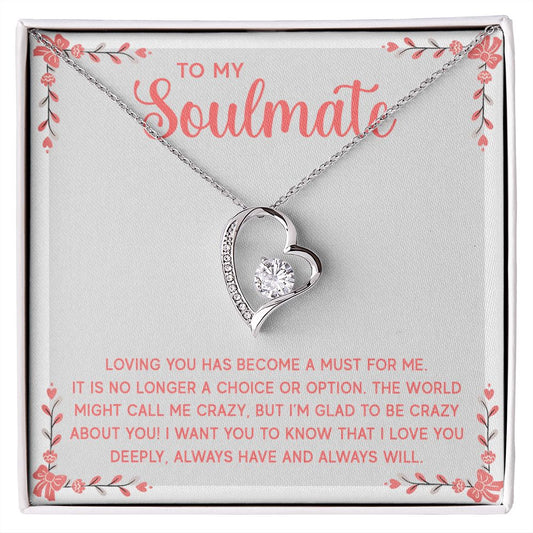 Forever Love Necklace - To My Soulmate - Loving You Has Become
